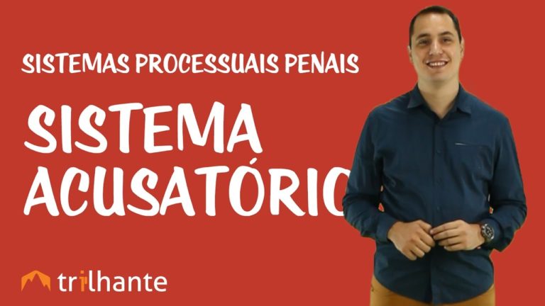 O SISTEMA ACUSATÓRIO