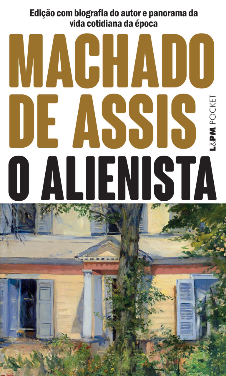 O Alienista –  Machado de Assis
