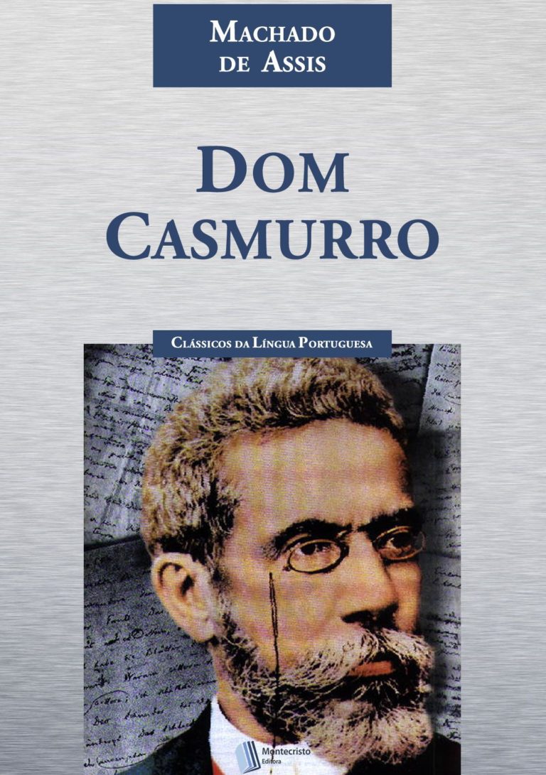 Dom Casmurro –  Machado de Assis