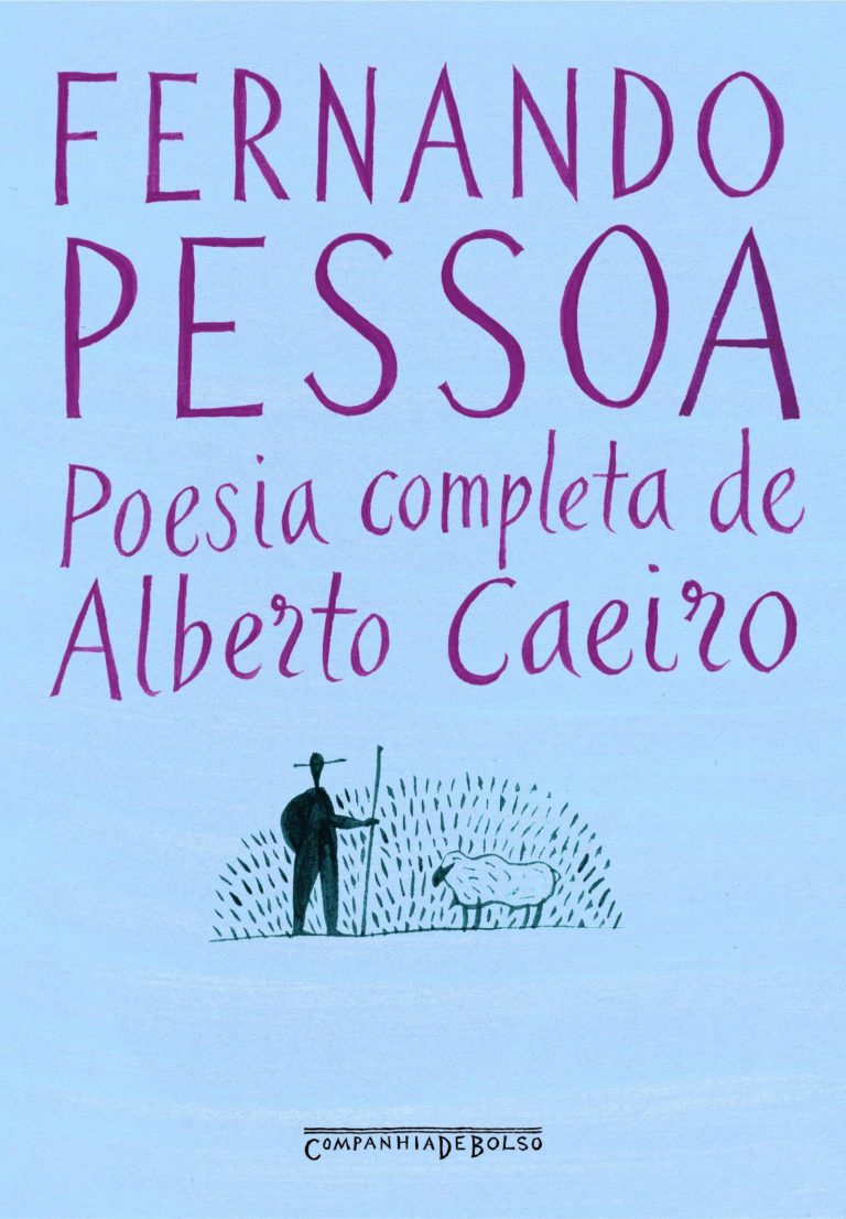 POEMAS COMPLETOS – Alberto Caeiro, Heterônimo de F. Pessoa