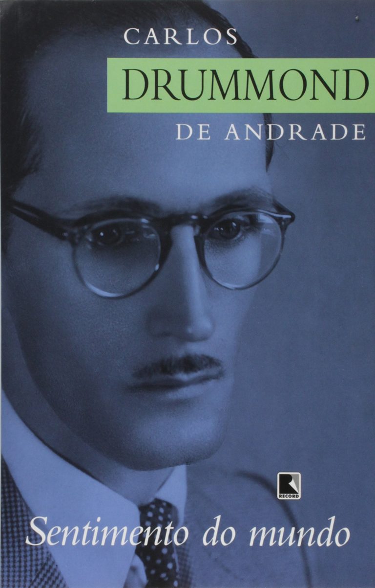 O Sentimento do Mundo –  Carlos Drummond de Andrade