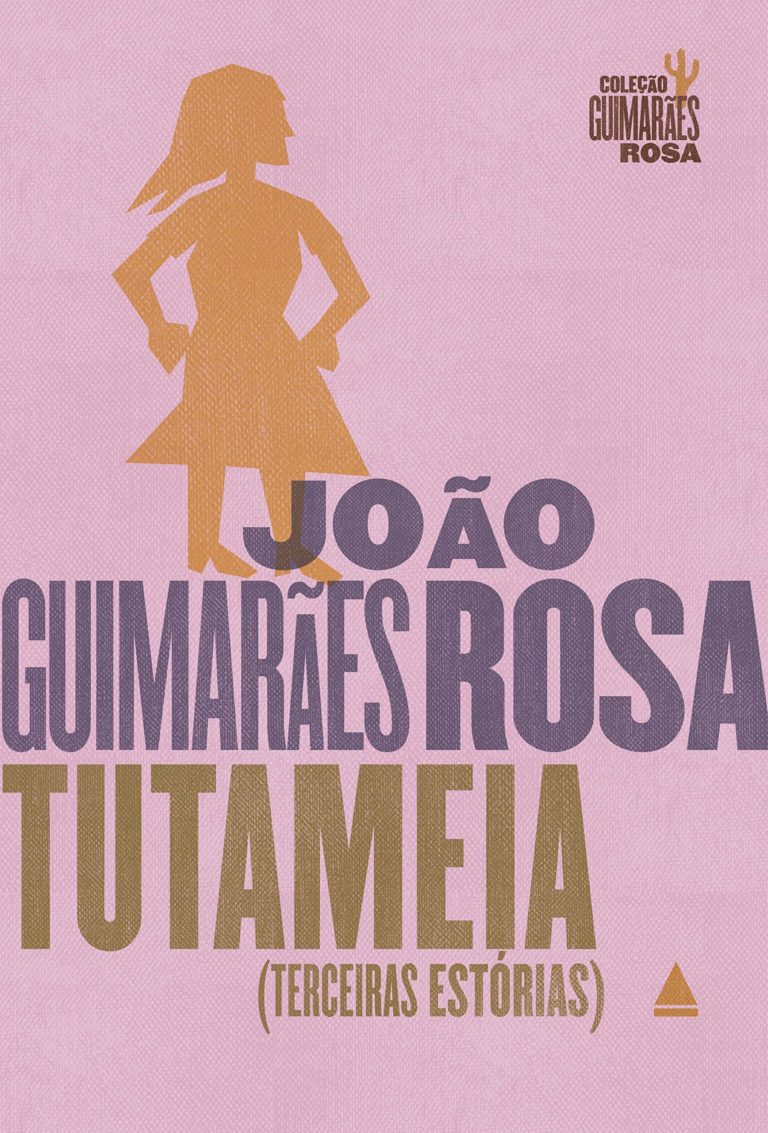 TUTAMÉIA – JOÃO GUIMARÃES ROSA